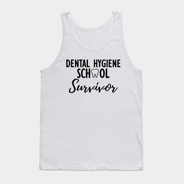 Dental Hygiene School Survivor Tank Top by KC Happy Shop